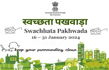 The Consulate General of India, San Francisco is observing Swachhata Pakhwada from 16 to 31 January 2024